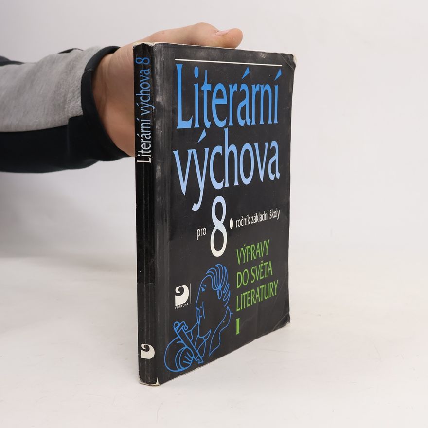 Vladimír Nezkusil Literární výchova pro 8. ročník základní školy. Výpravy do světa literatury I
