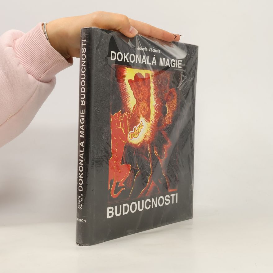 Josef Váchal Dokonalá magie budoucnosti