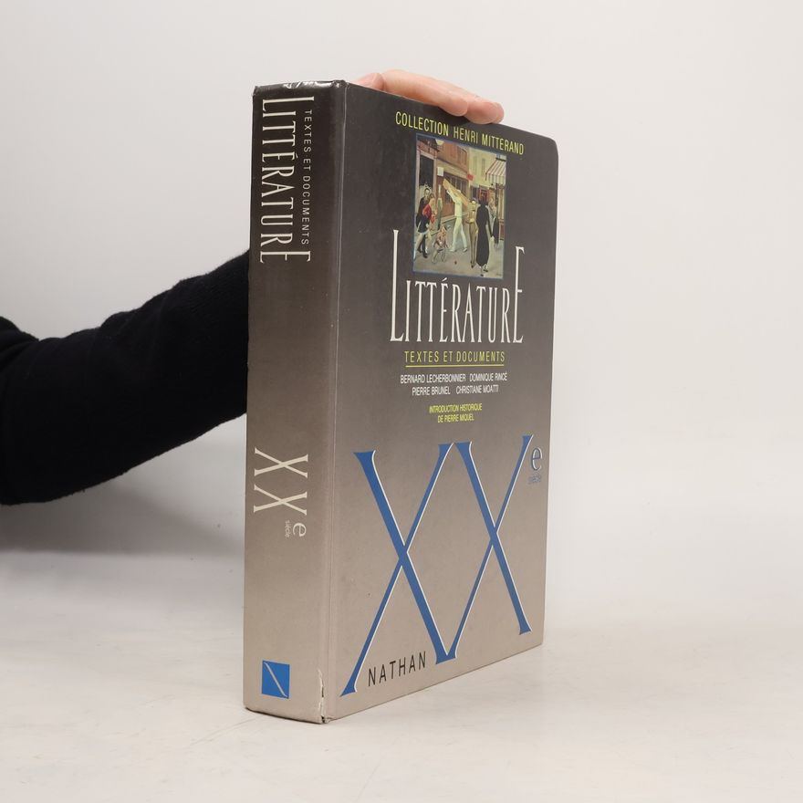 Bernard Lecherbonnier Littérature XXe siècle. Textes et documents
