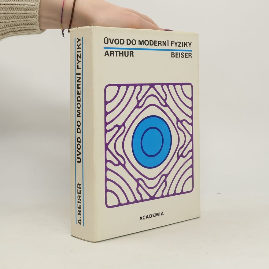 Arthur Beiser Úvod do moderní fyziky