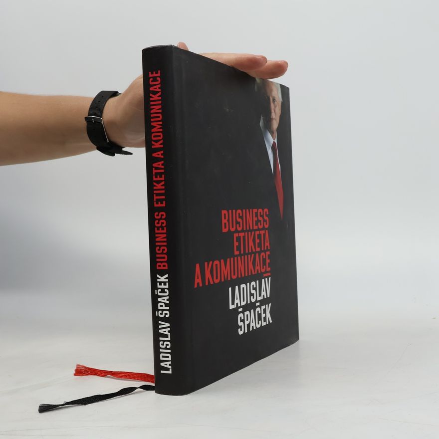 Ladislav Špaček Business etiketa a komunikace