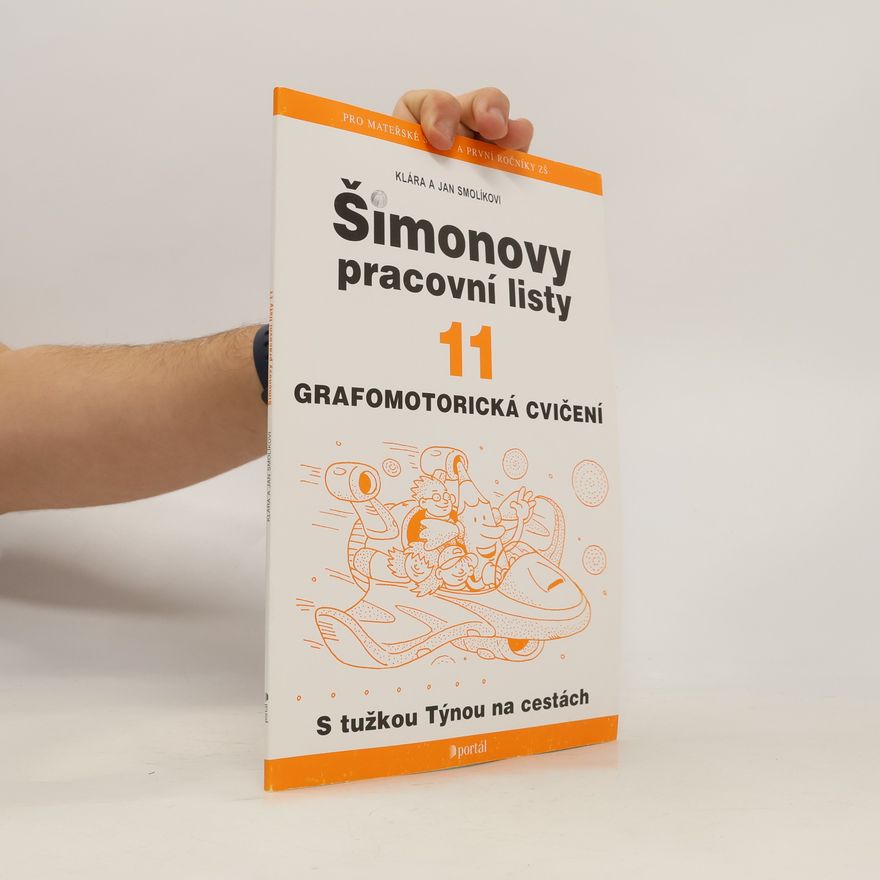 Klára Smolíková Šimonovy pracovní listy. 11, Grafomotorická cvičení : s tužkou Týnou na cestách