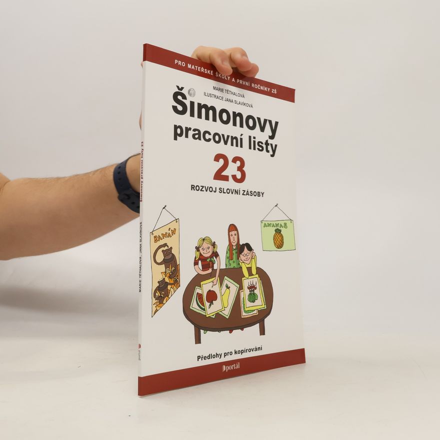 Marie Těthalová Šimonovy pracovní listy 23 - Rozvoj slovní zásoby