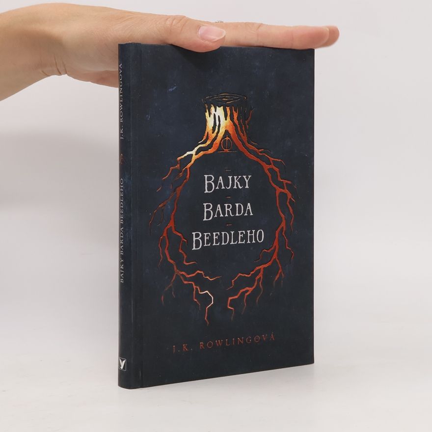 Joanne K. Rowlingová Bajky barda Beedleho