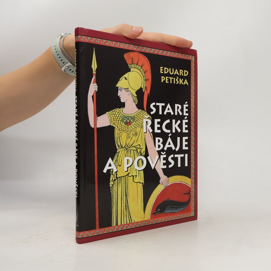 Eduard Petiška Staré řecké báje a pověsti