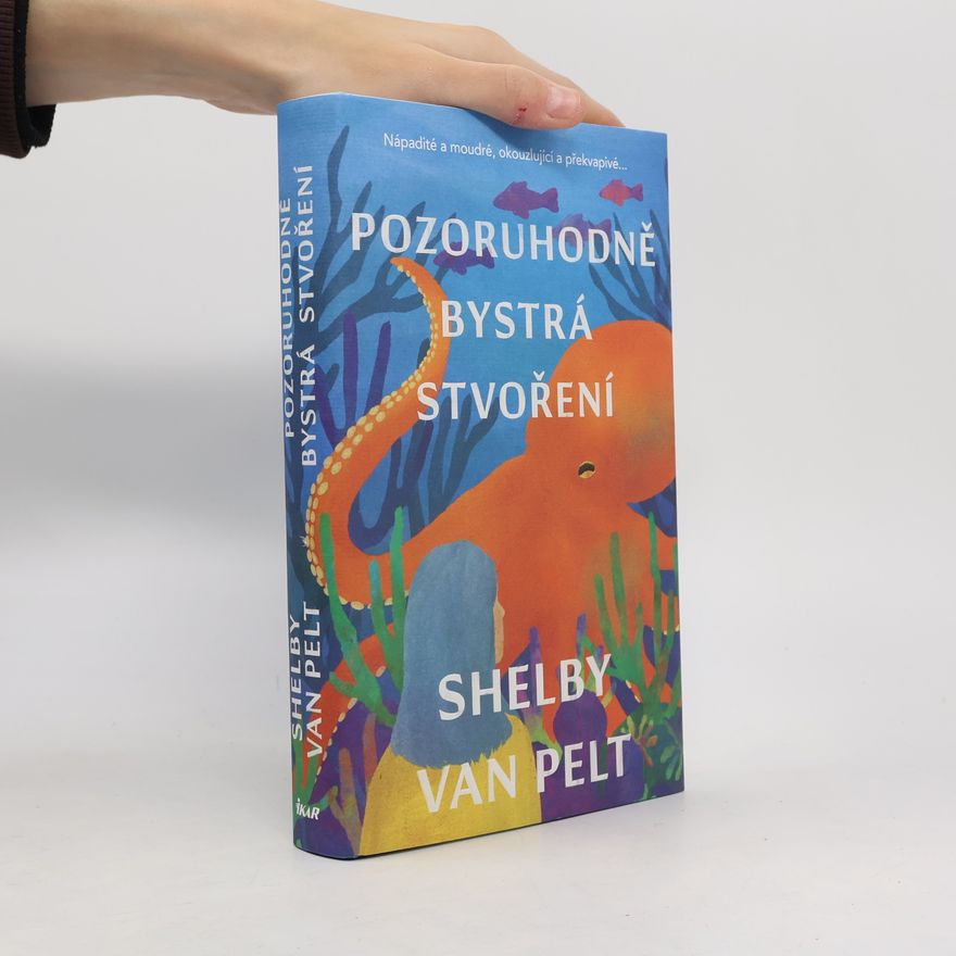 Shelby Van Pelt Pozoruhodně bystrá stvoření