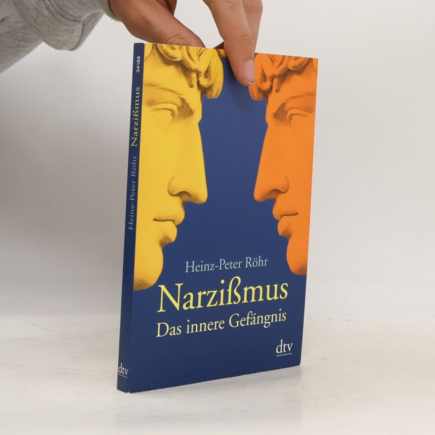 Heinz-Peter Röhr Narzißmus. Das innere Gefängnis