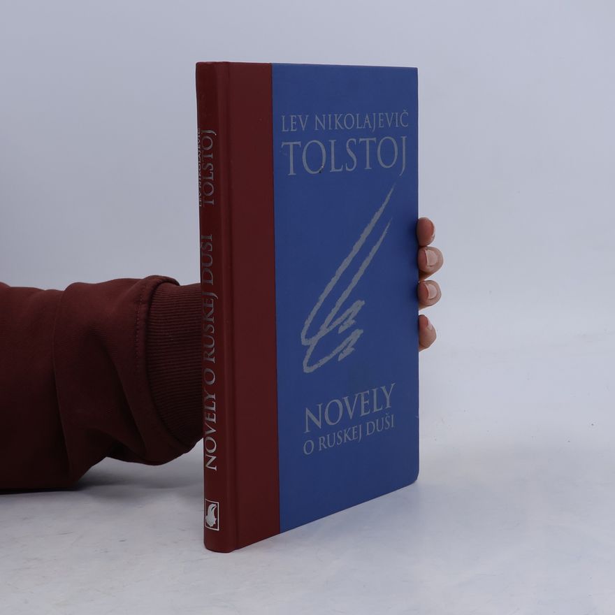 Lev Nikolajevič Tolstoj Novely o ruskej duši