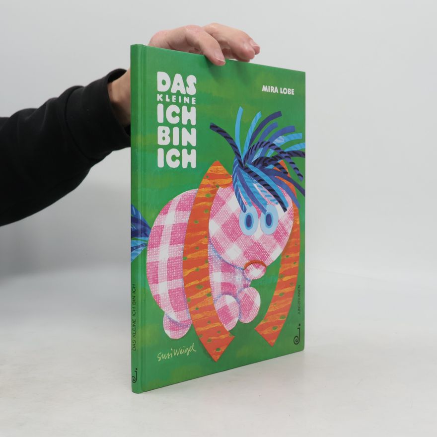 Mira Lobe Das kleine ich bin ich
