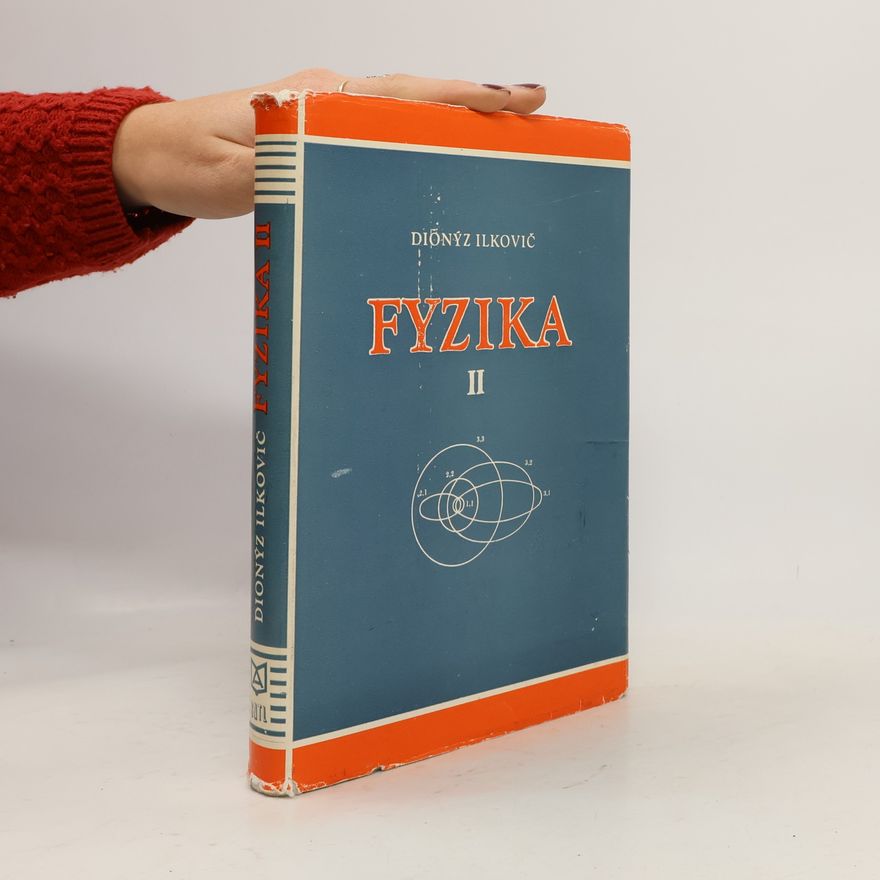 Dionýz Ilkovič Fyzika II