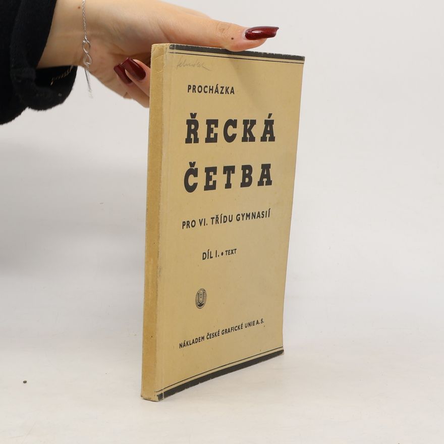 Josef Procházka Řecká četba pro VI. třídu gymnasií I. Text