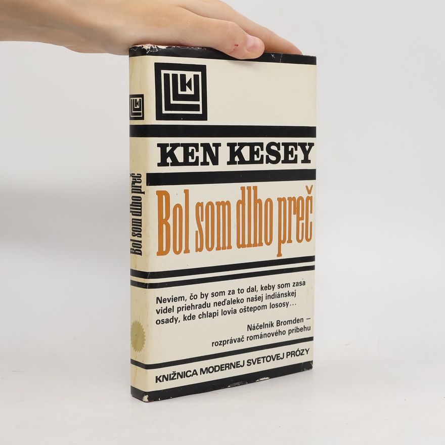 Ken Kesey Bol som dlho preč