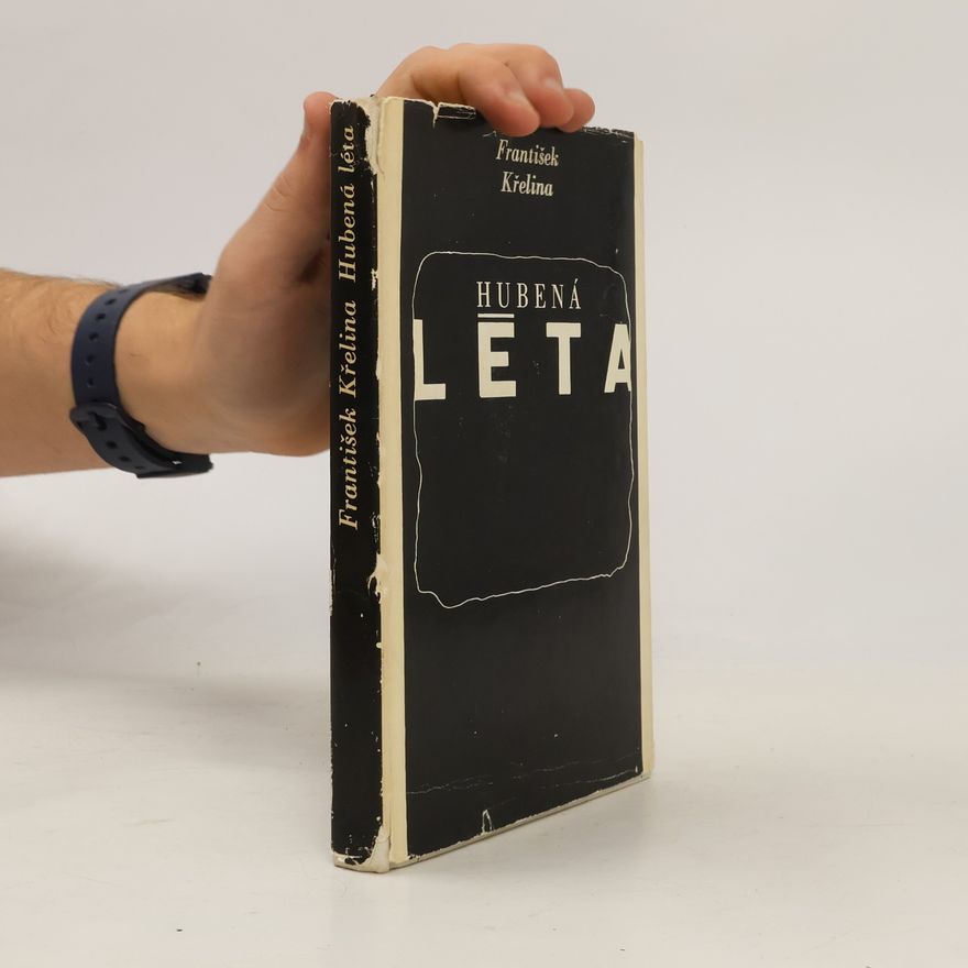 František Křelina Hubená léta