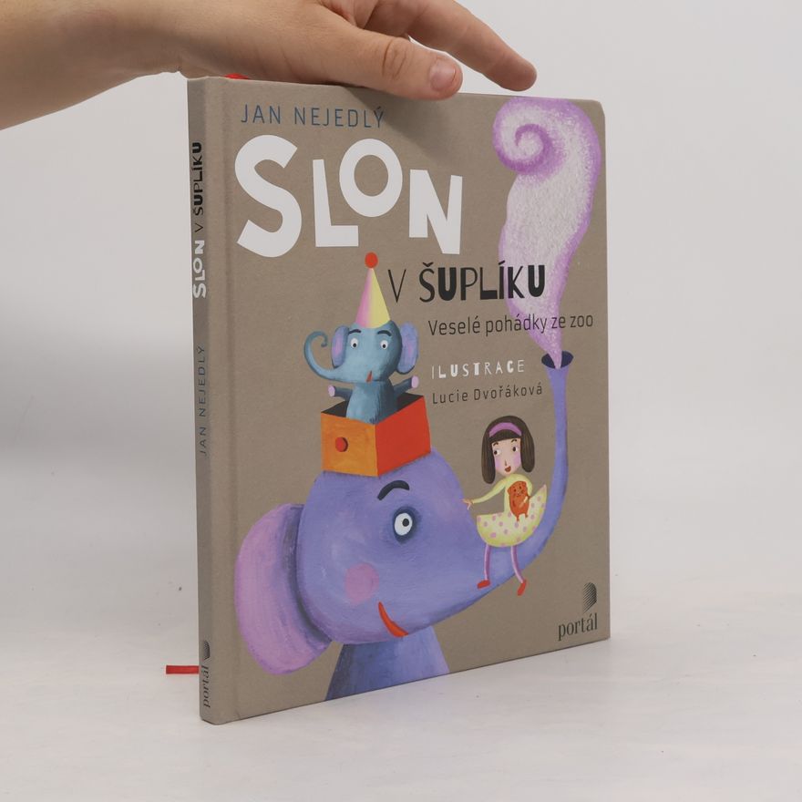Jan Nejedlý Slon v šuplíku - Veselé pohádky ze zoo