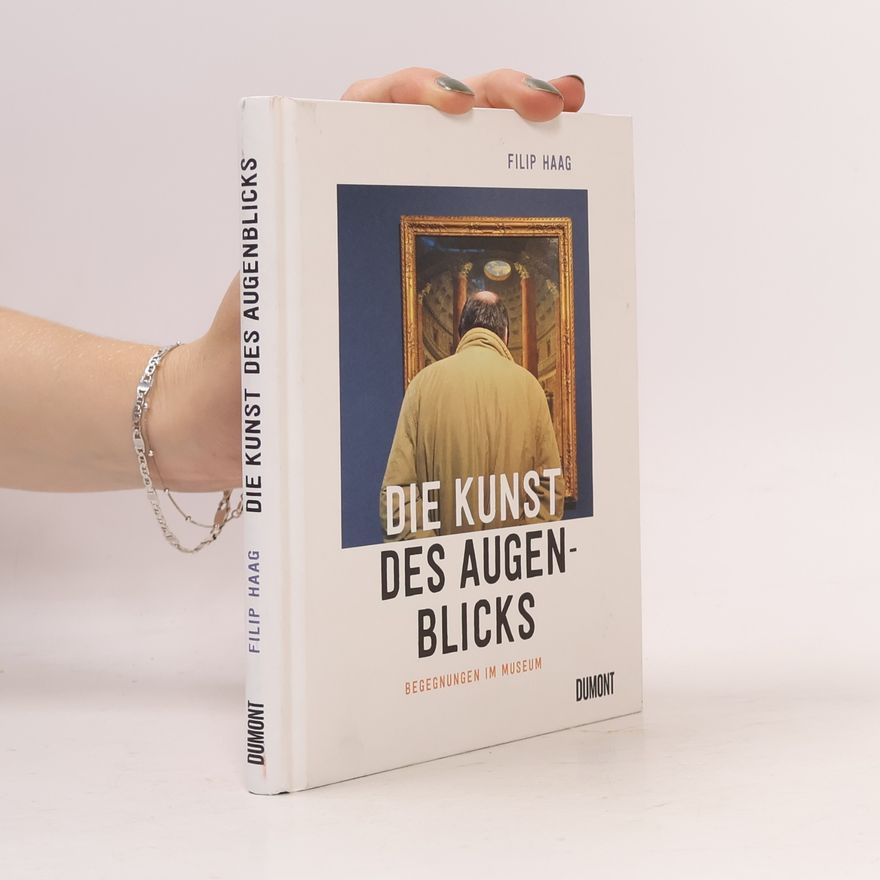 Filip Haag Die Kunst des Augenblicks