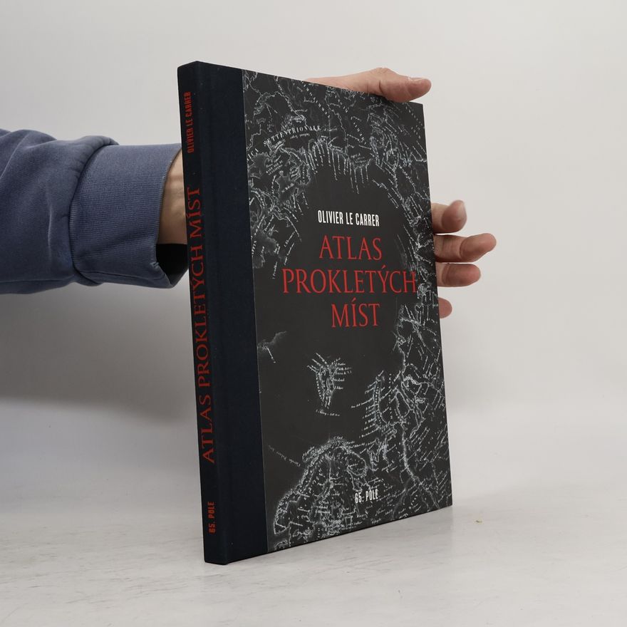 Olivier Le Carrer Atlas prokletých míst