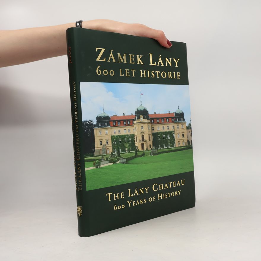 Jana Croy Zámek Lány - 600 let historie