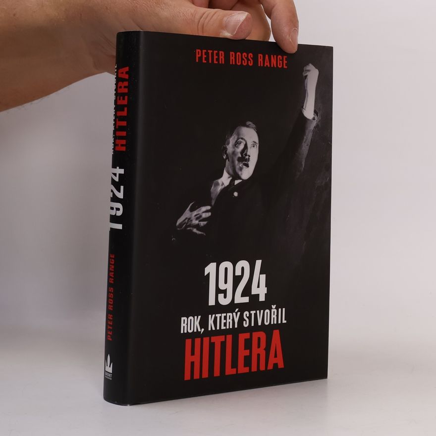 Peter Ross Range 1924 : rok, který stvořil Hitlera
