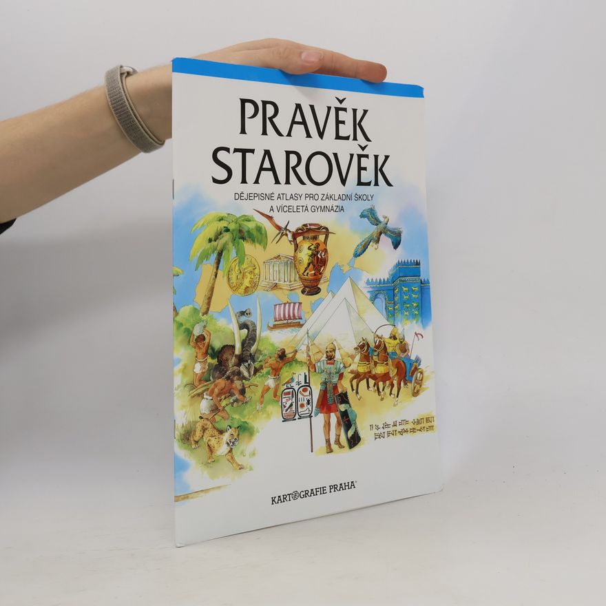 Helena Mandelová Pravěk. Starověk. Dějepisné atlasy pro základní školy a víceletá gymnázia