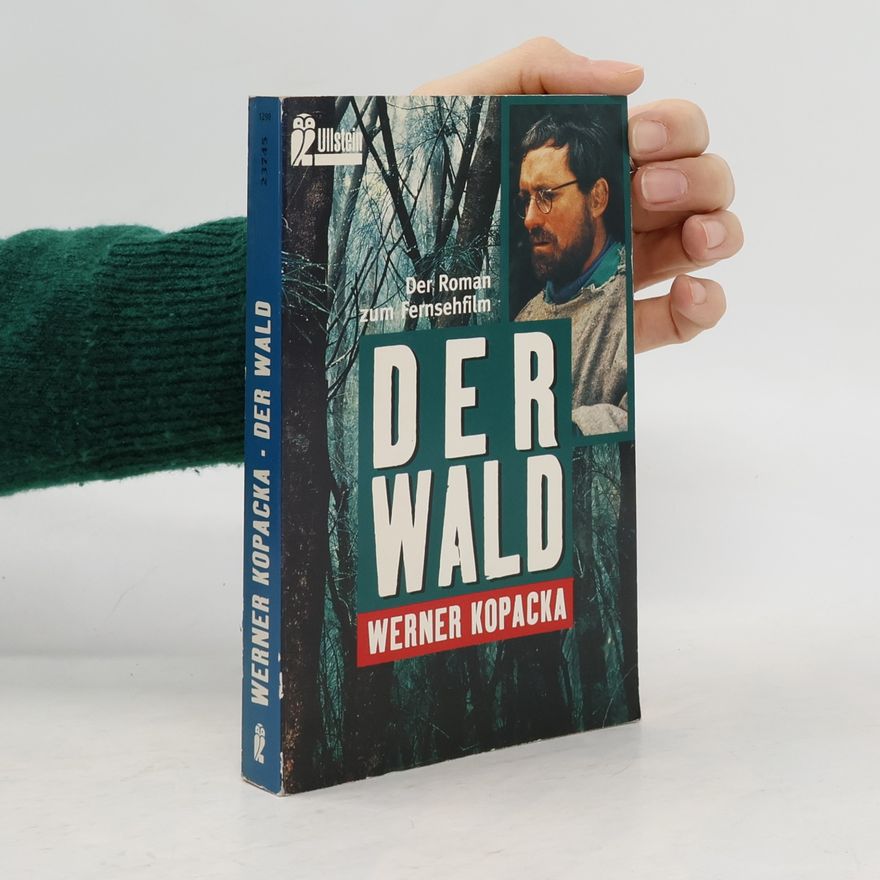Werner Kopacka Der Wald. Roman z. Fernsehfilm