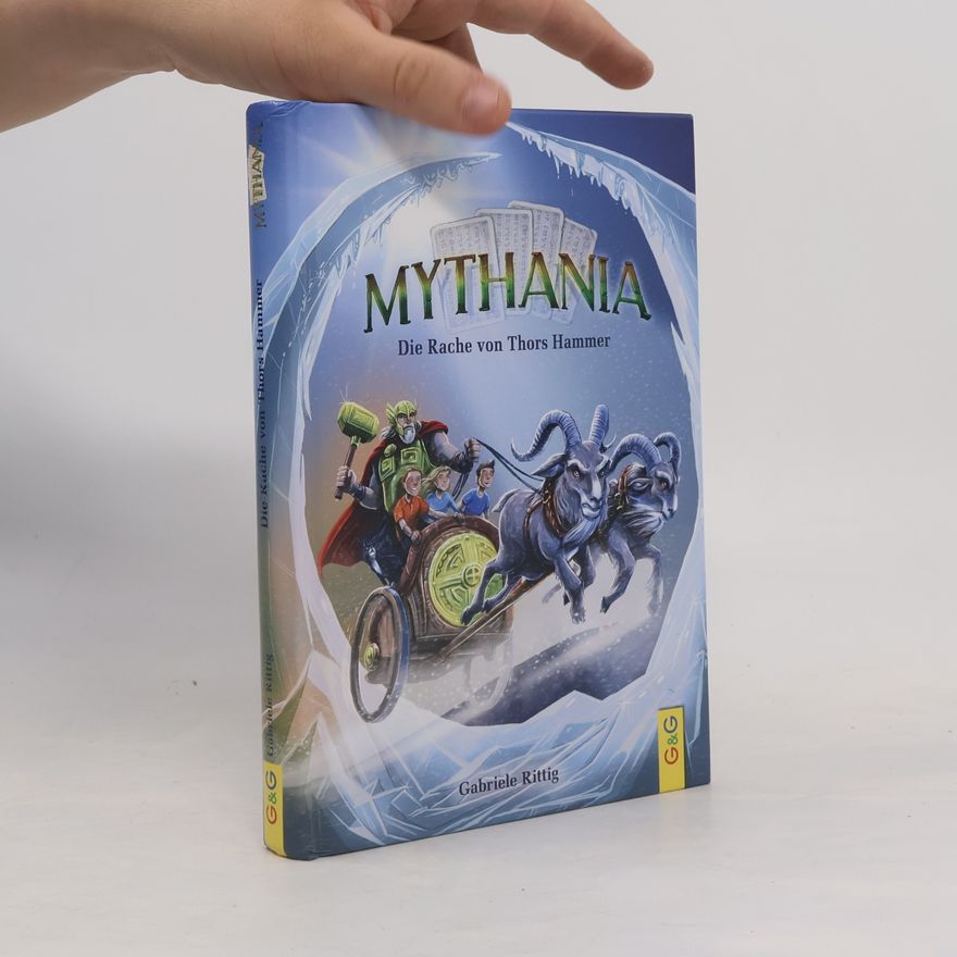 Gabriele Rittig Mythania - die Rache von Thors Hammer