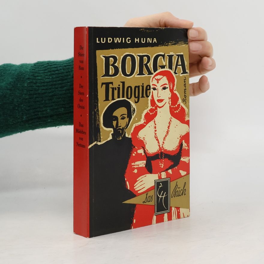 Ludwig Huna Borgia Trilogie