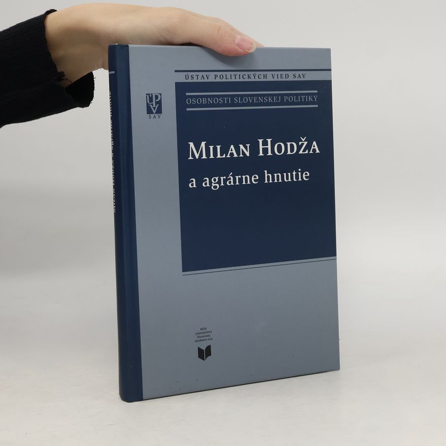 Miroslav Pekník Milan Hodža a agrárne hnutie