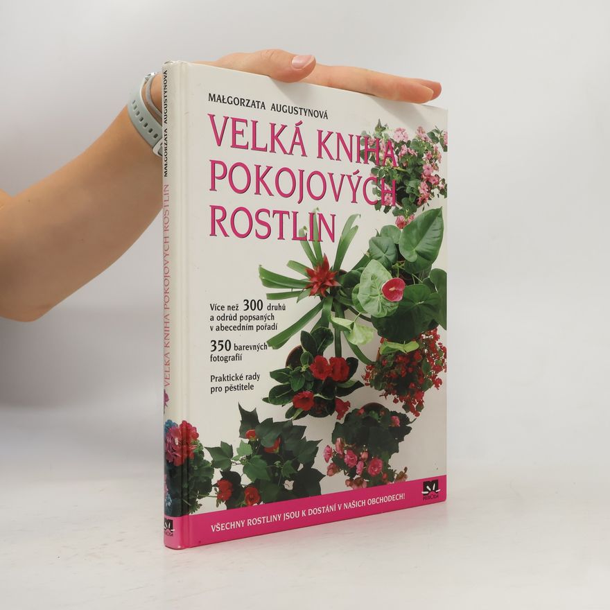 Małgorzata Augustyn Velká kniha pokojových rostlin