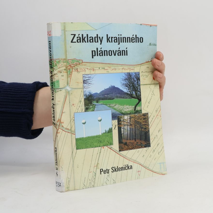 Petr Sklenička Základy krajinného plánování