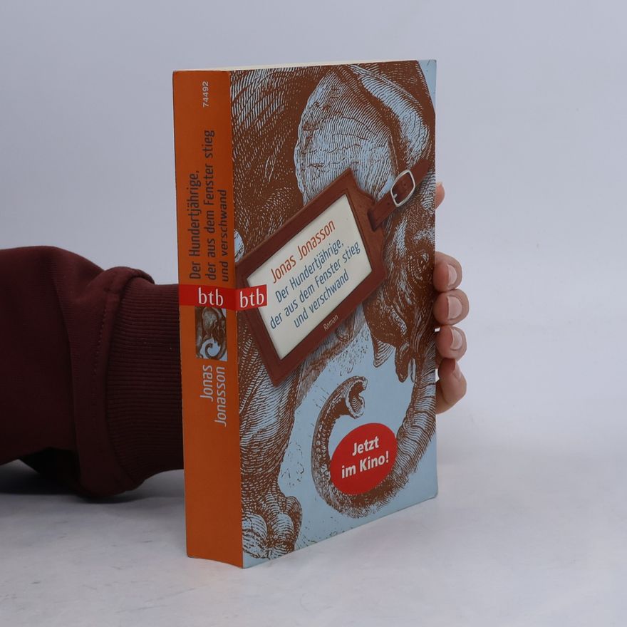 Jonas Jonasson Der Hundertjährige, der aus dem Fenster stieg und verschwand