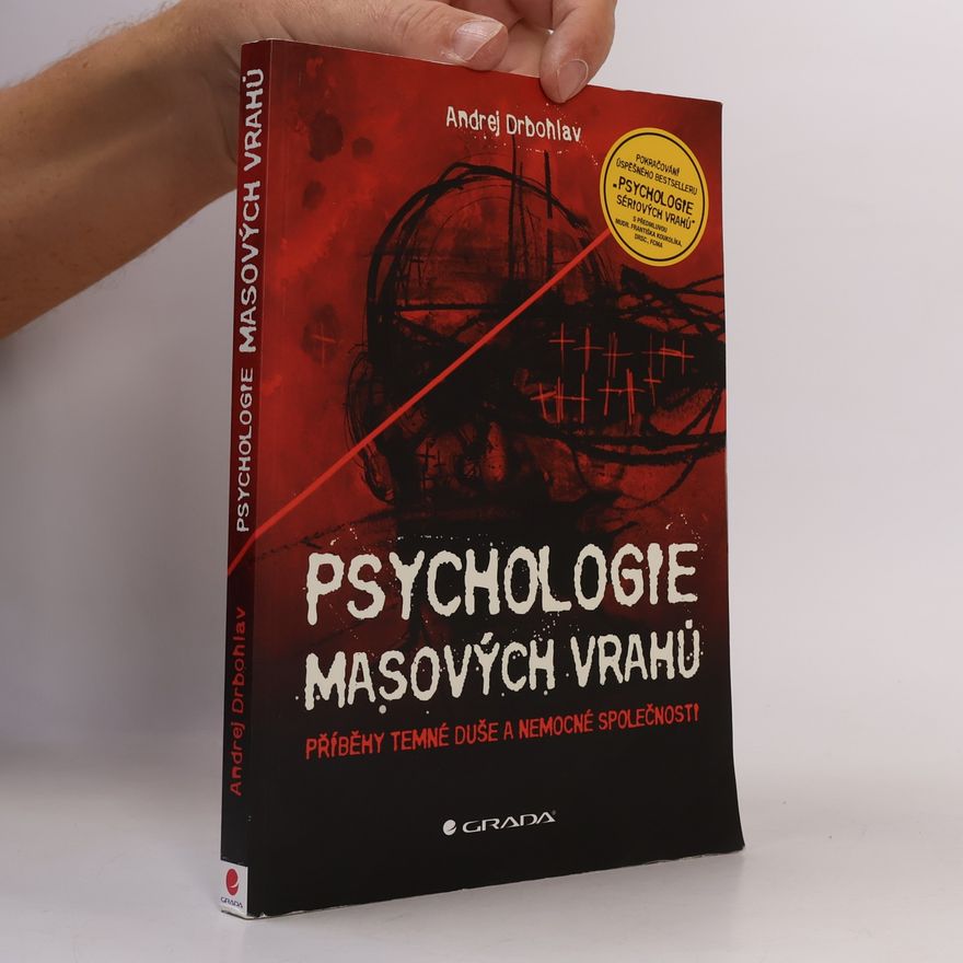 Andrej Drbohlav Psychologie masových vrahů