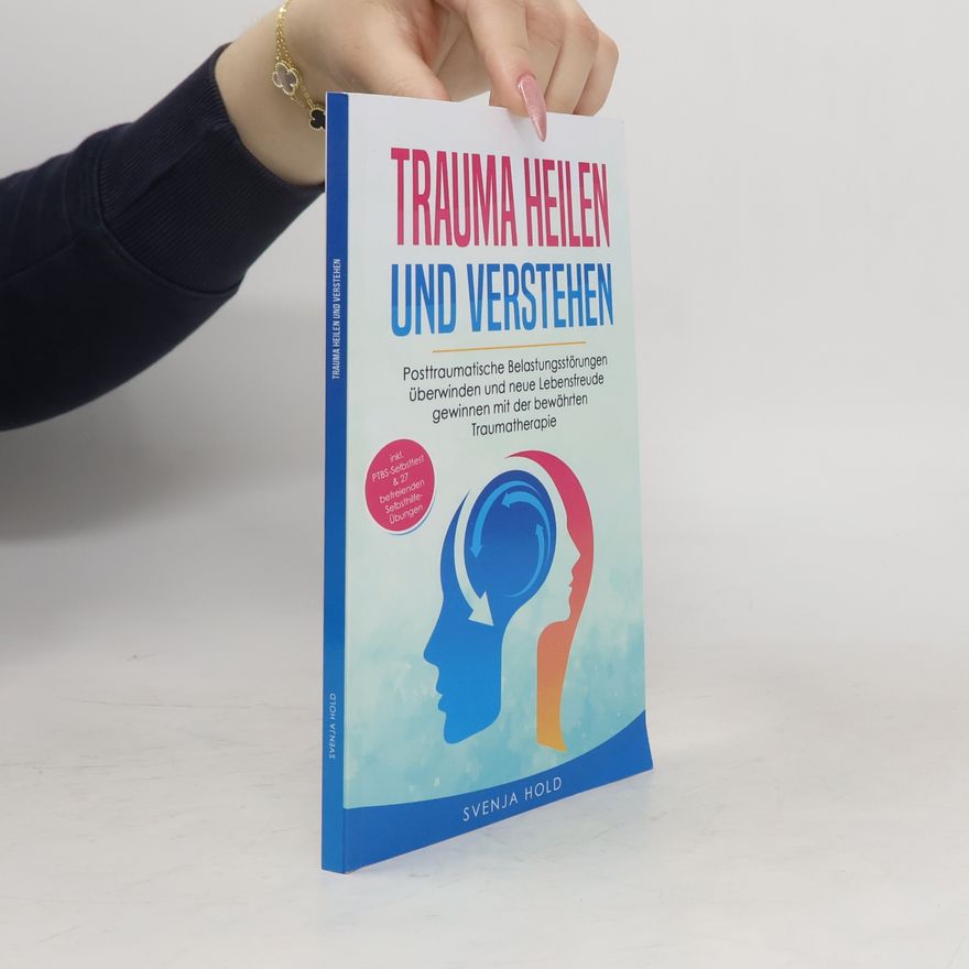 Svenja Hold Trauma Heilen und Verstehen