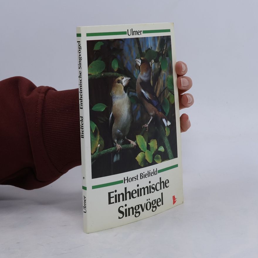 Horst Bielfeld Einheimische Singvögel
