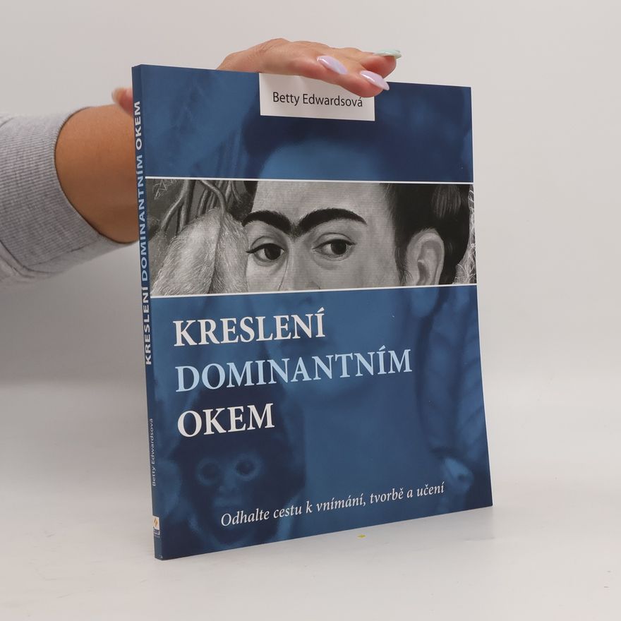 Betty Edwards Kreslení dominantním okem