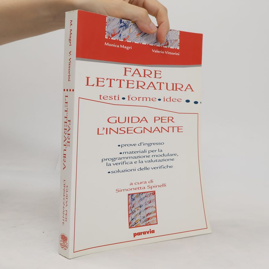 Valerio Vittorini Fare letteratura (testi, forme, idee). Guida per l'insegnante