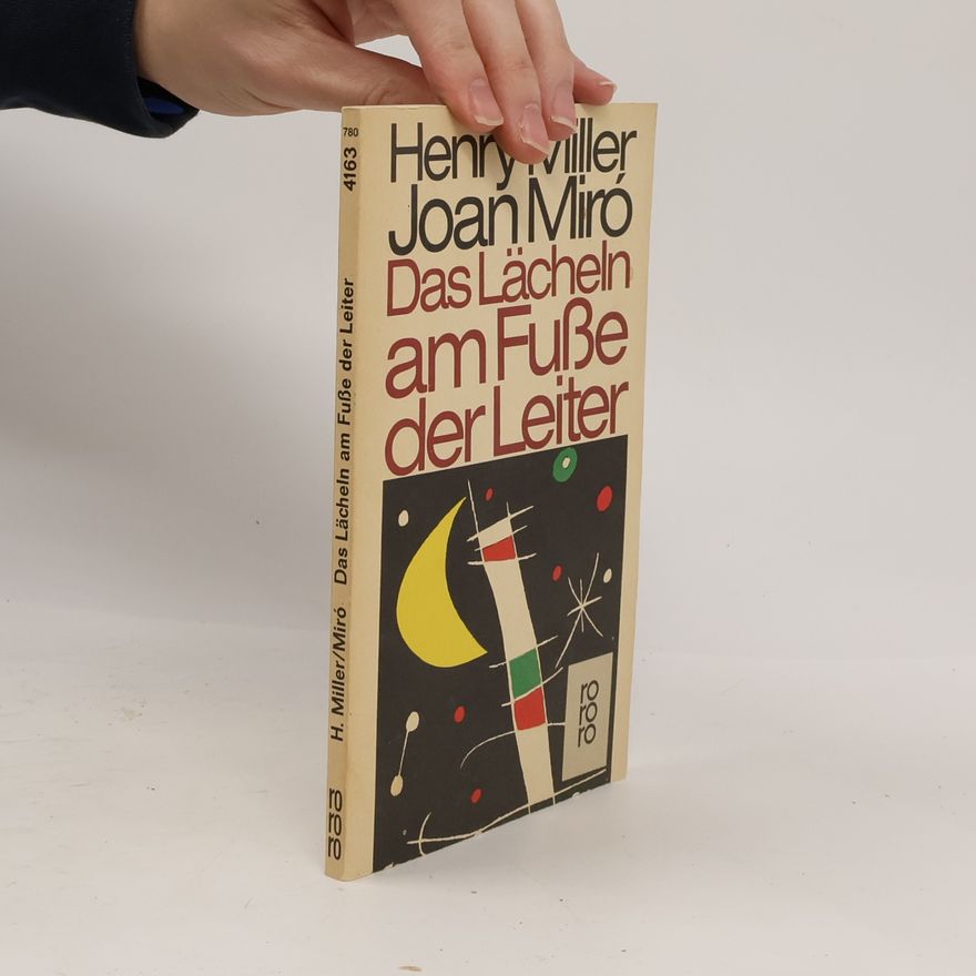 Henry Miller Das Lächeln am Fuße der Leiter
