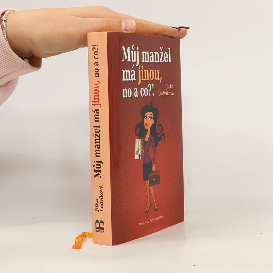Jitka Ludvíková Můj manžel má jinou, no a co?!