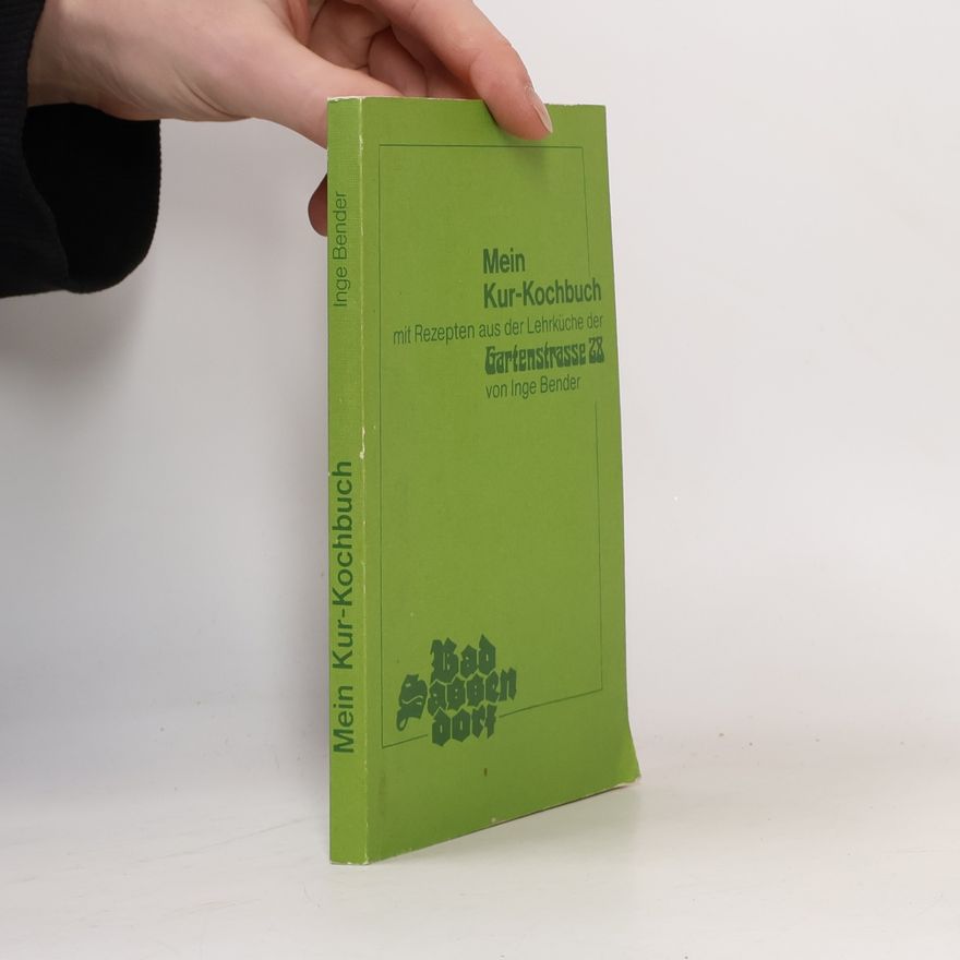 Inge Bender Mein Kur-Kochbuch