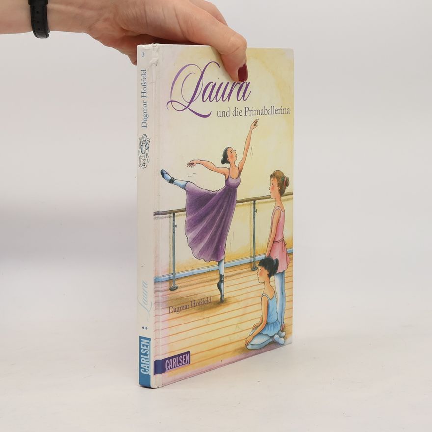 Dagmar Hoßfeld Laura und die Primaballerina