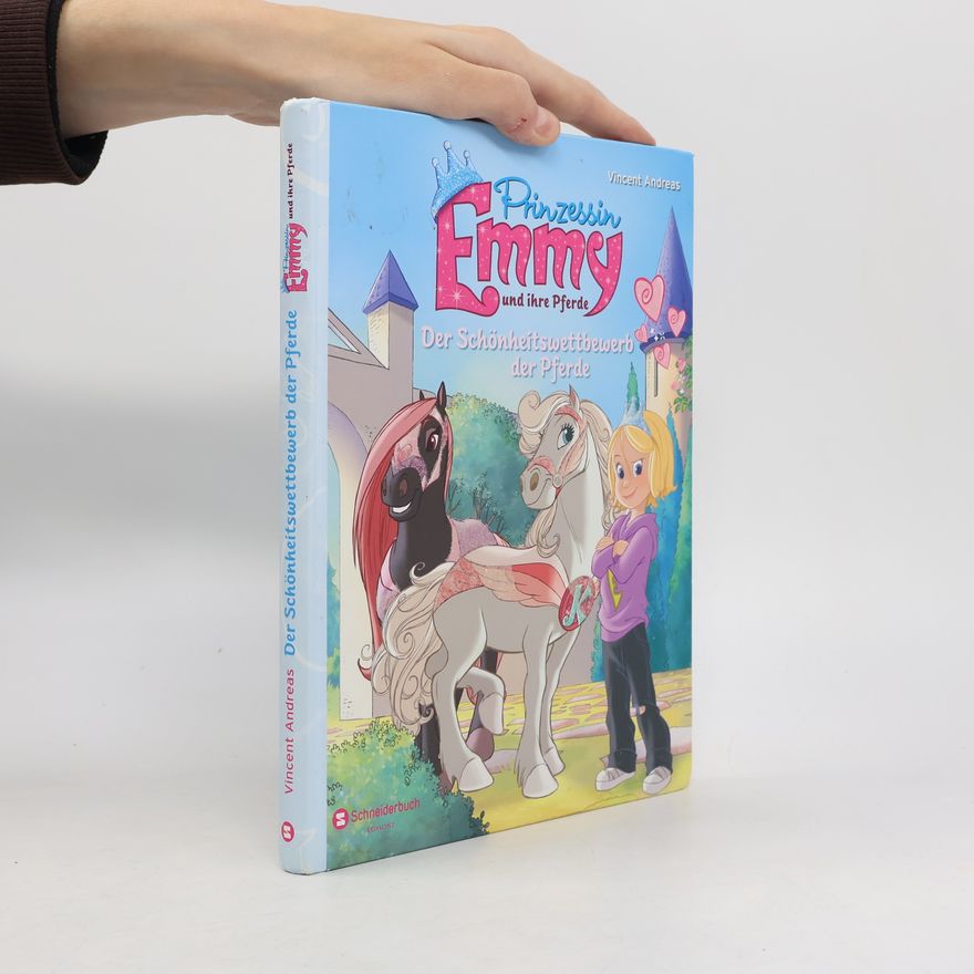 Vincent Andreas Prinzessin Emmy und ihre Pferde.Der Schönheitswettbewerb der Pferde