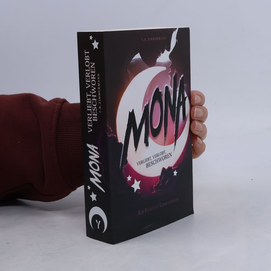 I. B. Zimmermann Mona - Verliebt, verlobt, beschworen