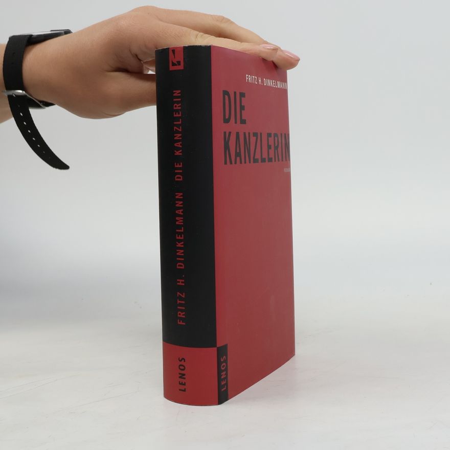 Fritz H. Dinkelmann Die Kanzlerin