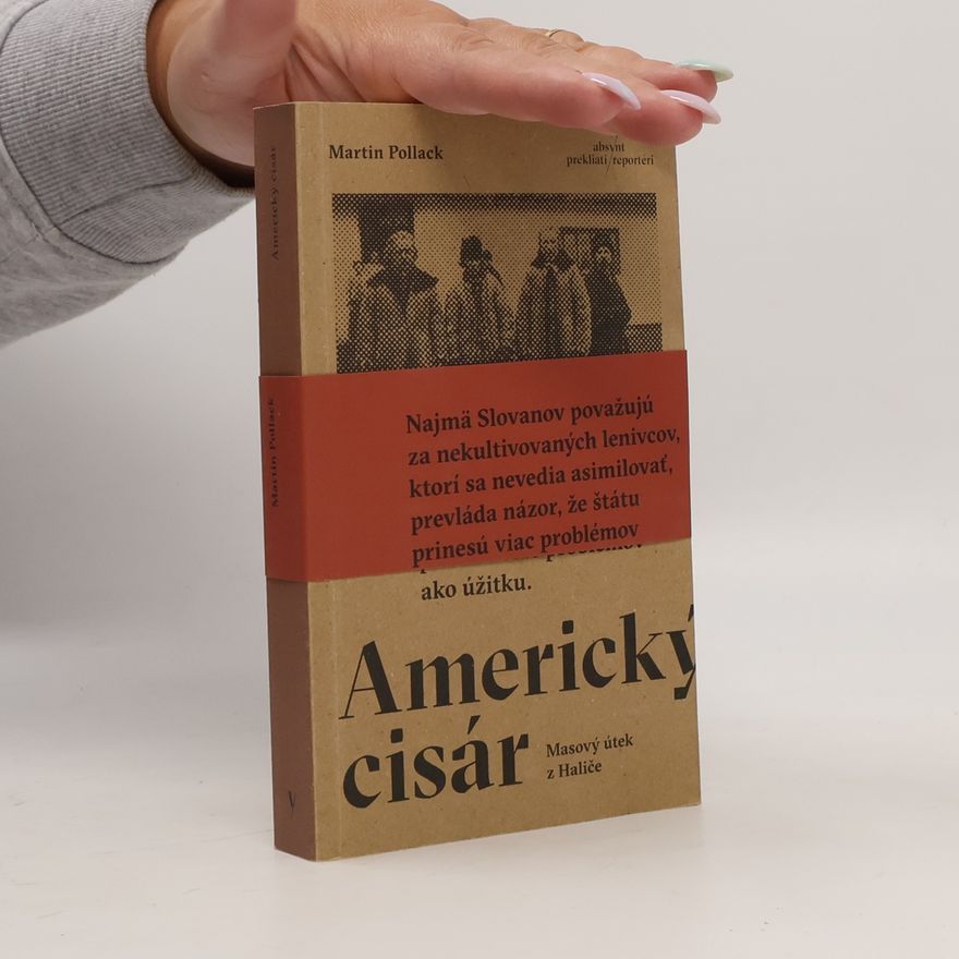 Martin Pollack Americký cisár. Masový útek z Haliče