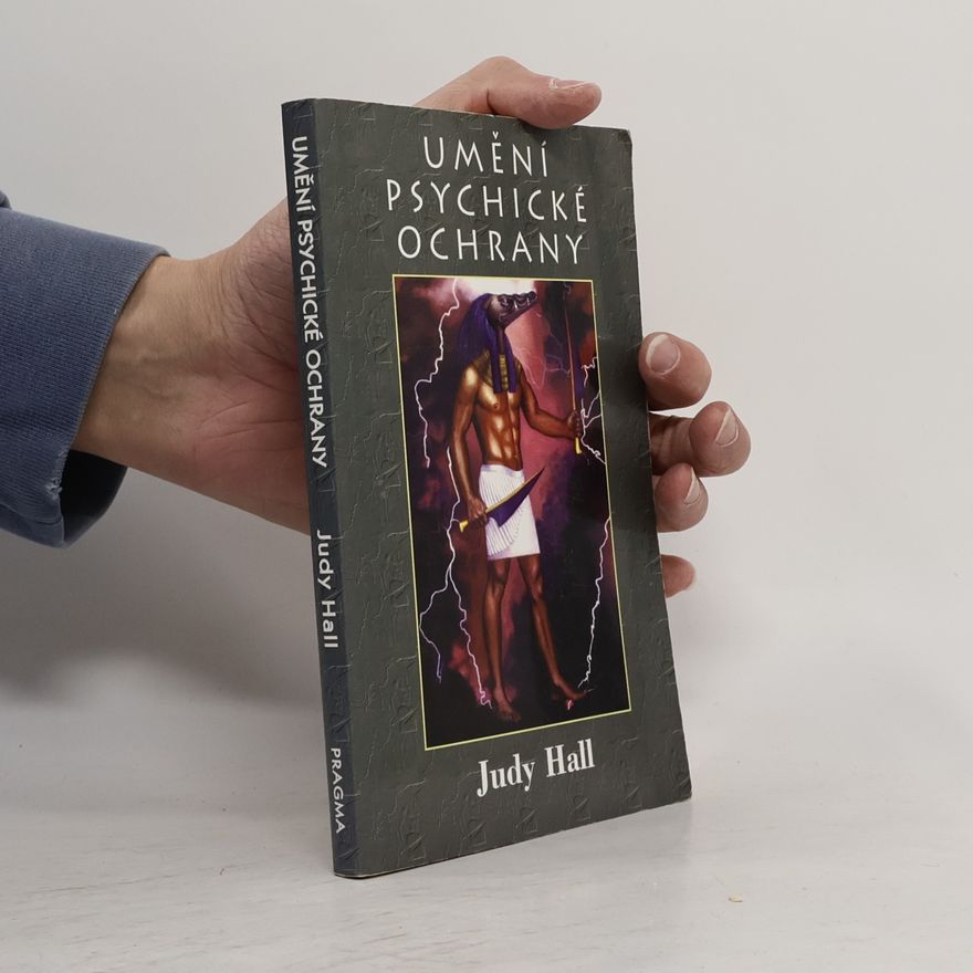 Judy Hall Umění psychické ochrany
