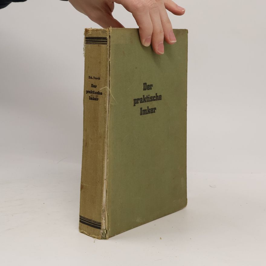 Heinrich Storch Der praktische Imker
