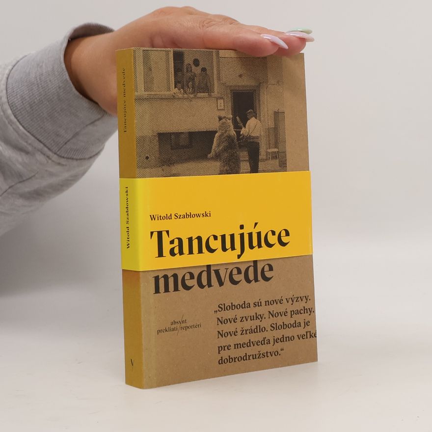 Szablowski Witold Tancujúce medvede
