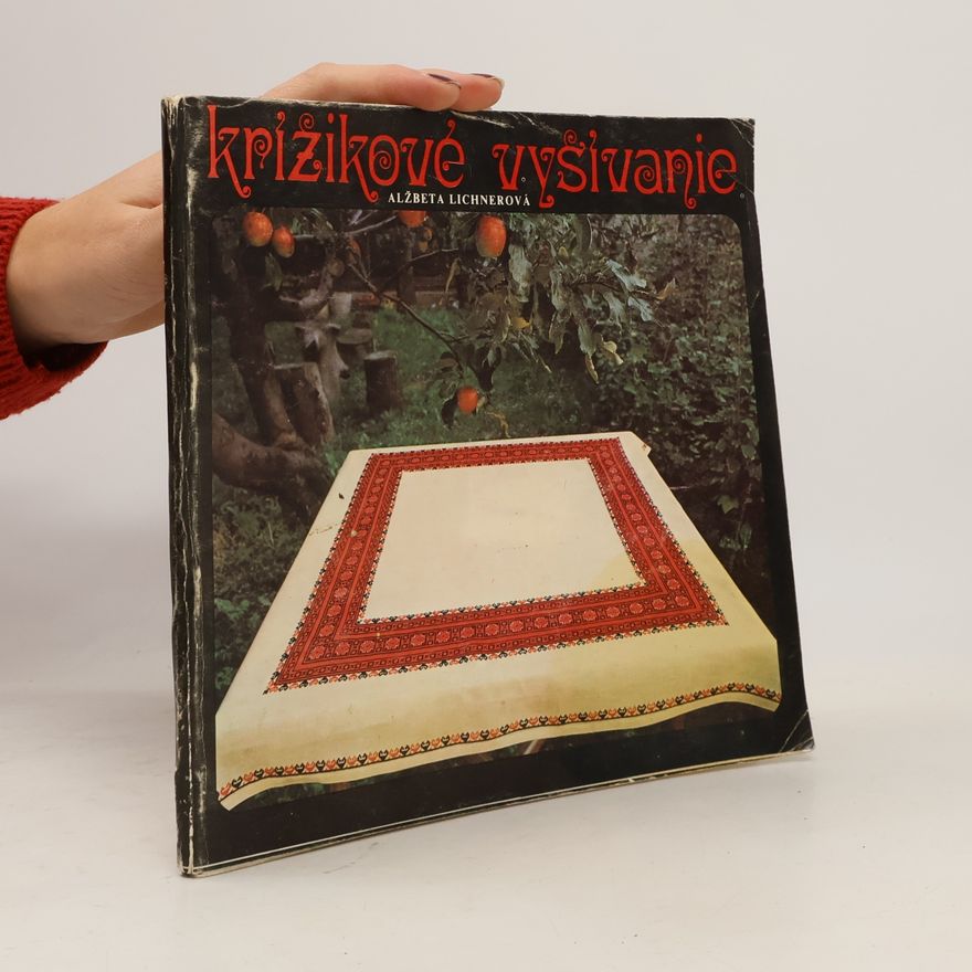 Alžbeta Lichnerová Krížikové vyšivanie