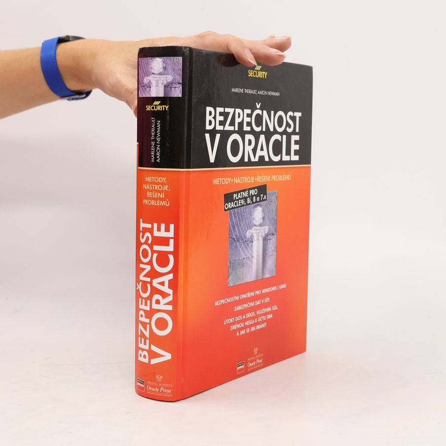 Aaron Newman Bezpečnost v Oracle. Metody, nástroje, řešení problémů