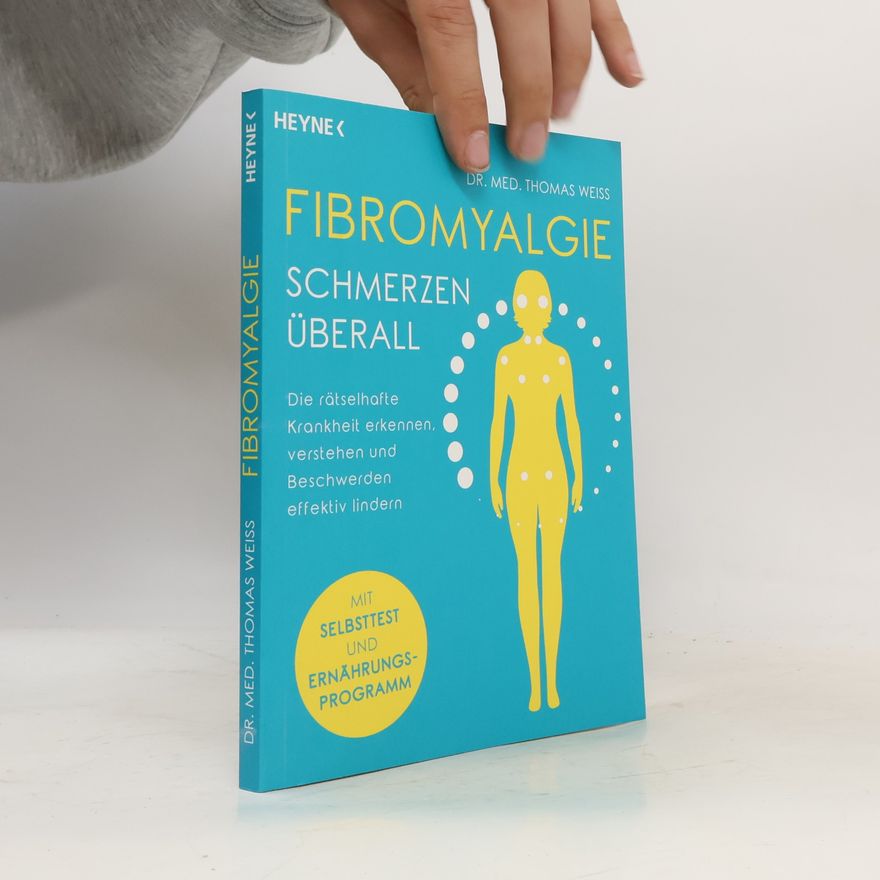 Thomas Weiss Fibromyalgie ─ Schmerzen überall
