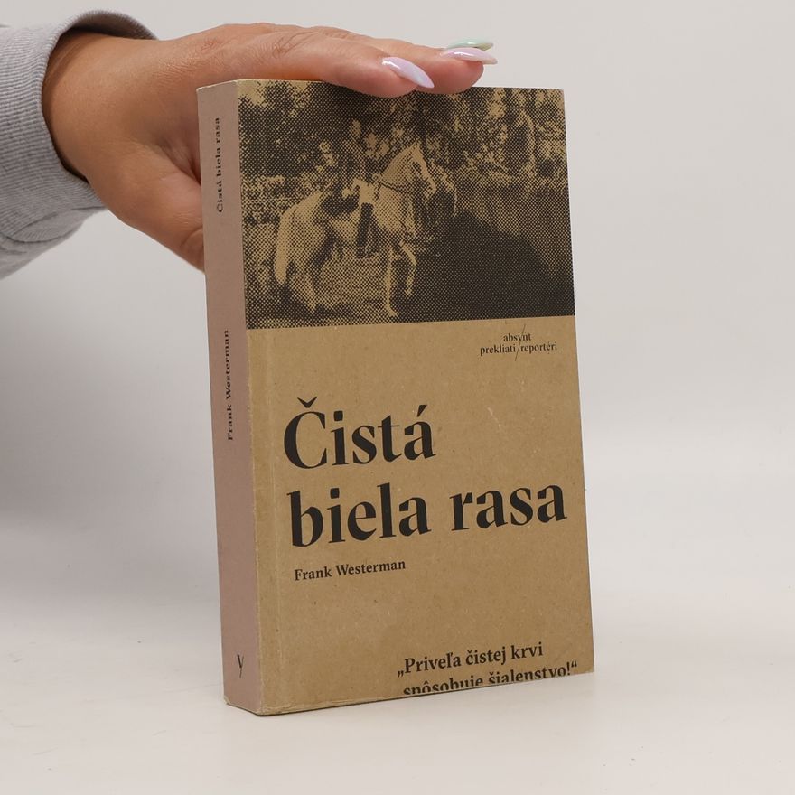 Frank Westerman Čistá biela rasa